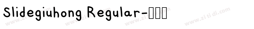 Slidegiuhong Regular字体转换